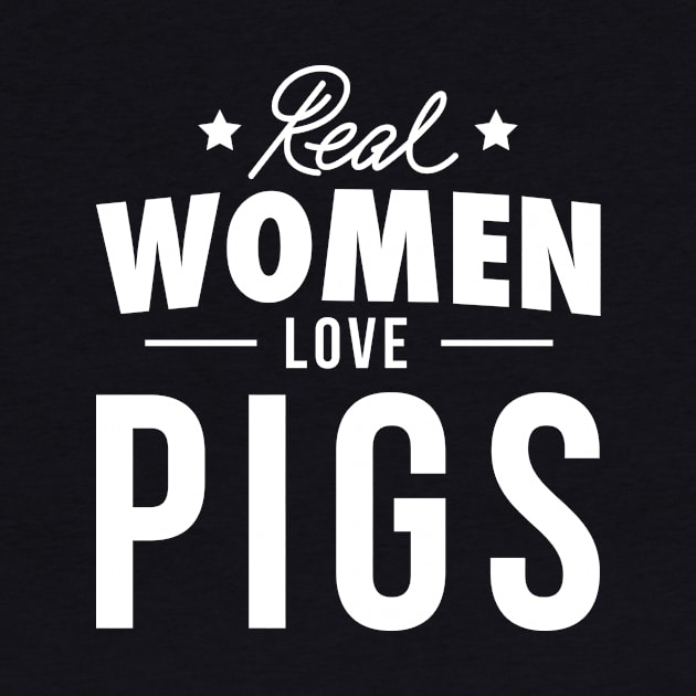 Real Women Love Pigs - Pig by fromherotozero